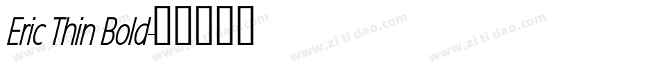Eric Thin Bold字体转换